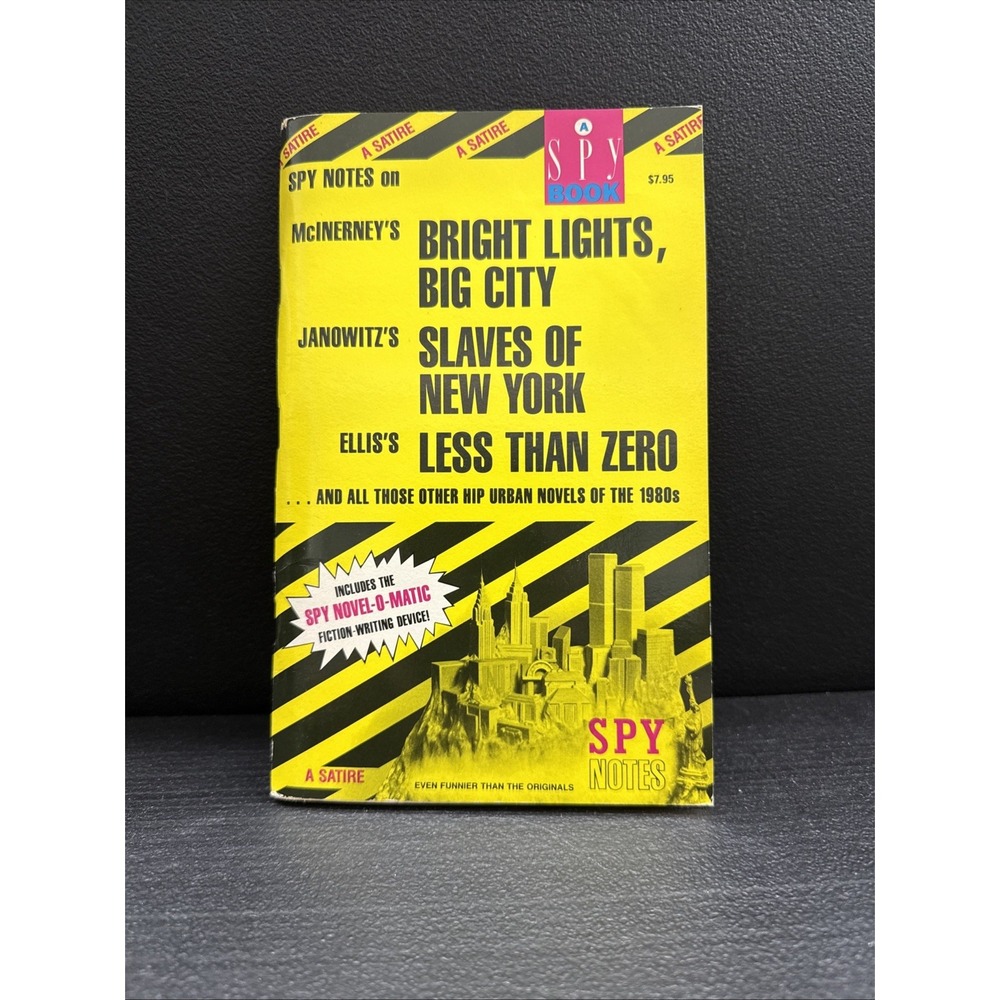 Spy Notes on McInerney's Bright Lights, Big City, Ellis's Lees Than Zero,...